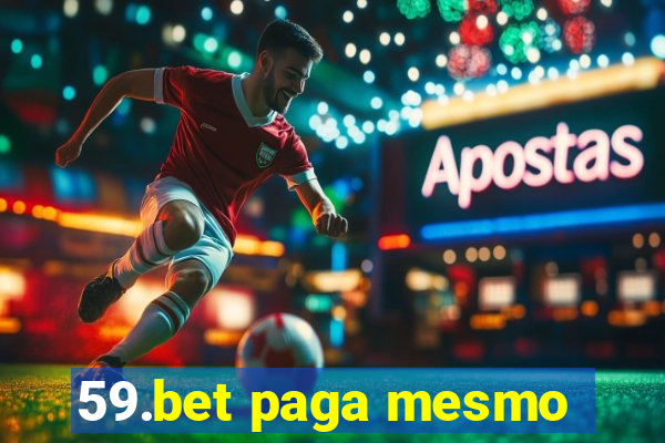 59.bet paga mesmo